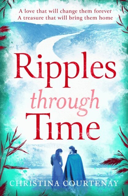 Christina Courtenay - Ripples Through Time, E-bok
