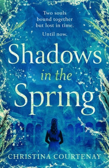 Christina Courtenay - Shadows in the Spring, E-bok