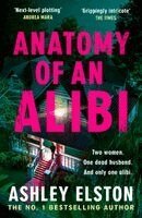 Ashley Elston - Anatomy of an Alibi, Häftad. Tillgänglighet: Kommande