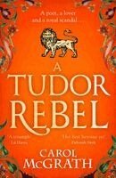 Carol McGrath - Tudor Rebel, Häftad. Tillgänglighet: Kommande