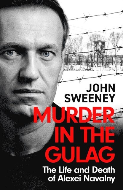 John Sweeney - Murder in the Gulag, E-bok