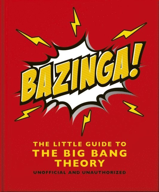 Bazinga!: The Little Guide to the Big Bang Theory