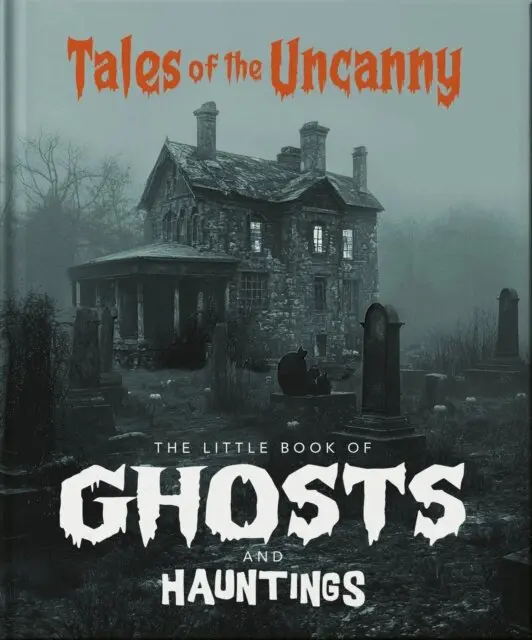 Little Book of Ghosts and Hauntings