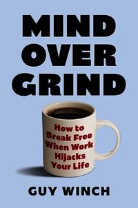 Mind Over Grind