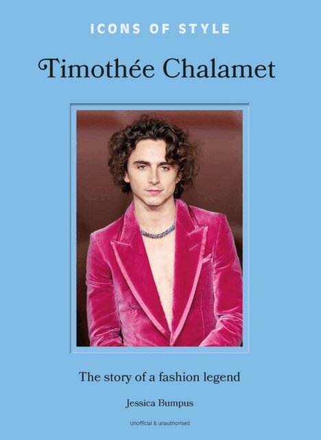 Jessica Bumpus - Icons of Style: Timoth e Chalamet, E-bok