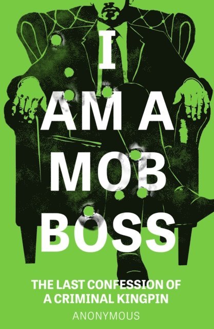 Anonymous - I Am A Mob Boss, E-bok