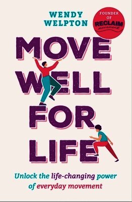 Wendy Welpton - Move Well For Life, Häftad. Tillgänglighet: Lägg i varukorg