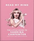 Read My Mind: The Little Guide to Sabrina Carpenter