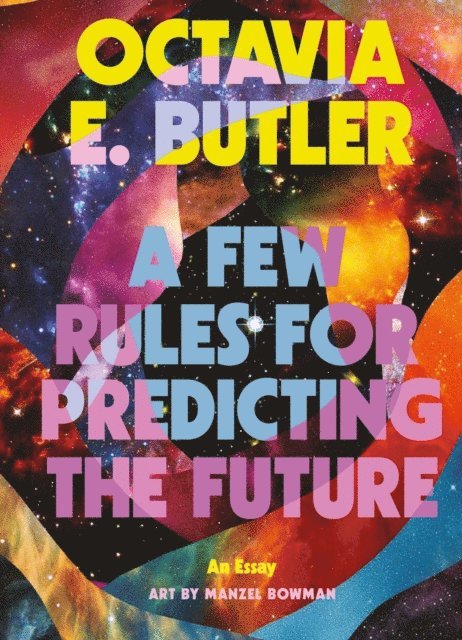 Octavia E. Butler - Few Rules for Predicting the Future, E-bok
