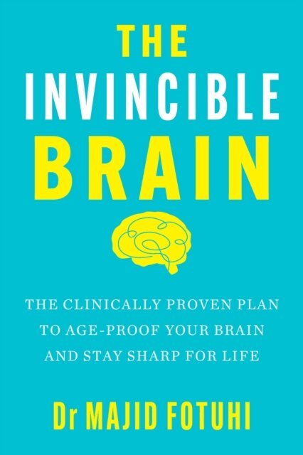 Dr Majid Fotuhi - Invincible Brain, E-bok