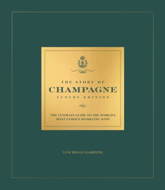 Tom Bruce-Gardyne - Story of Champagne Luxury Edition, E-bok