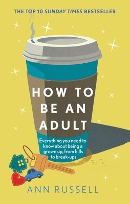 Ann Russell - How to be an Adult, Inbunden. Tillgänglighet: Lägg i varukorg