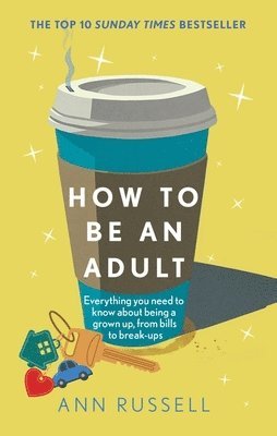 Ann Russell - How to be an Adult, Häftad. Tillgänglighet: Lägg i varukorg