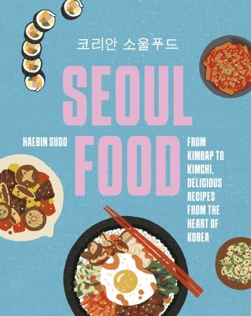 Haebin "Bini" Sudo - Seoul Food, Inbunden