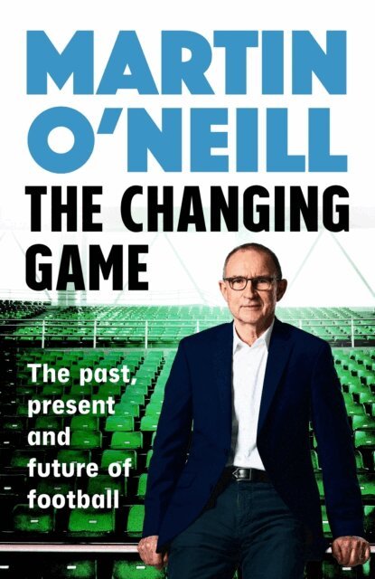 Martin O'Neill - Changing Game, E-bok
