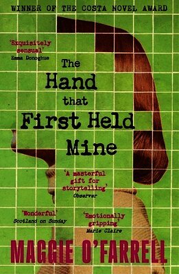 Maggie O'Farrell - Hand That First Held Mine, Häftad