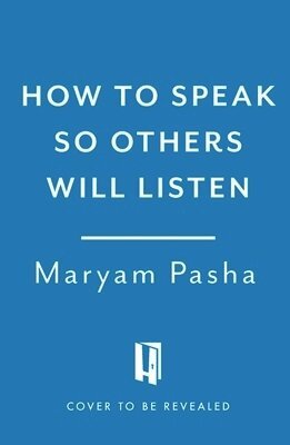 Maryam Pasha - How To Speak So Others Listen, Häftad