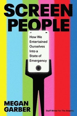 Megan Garber - Screen People, Häftad. Tillgänglighet: Lägg i varukorg