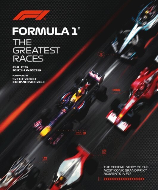 Giles Richards - Formula 1: The Greatest Races, E-bok