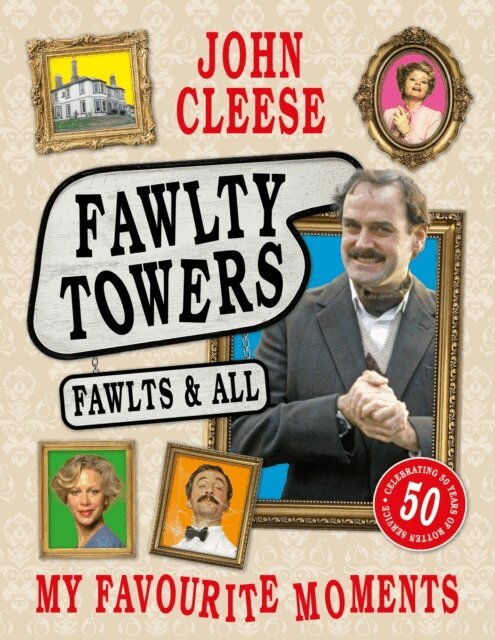 John Cleese - Fawlty Towers: Fawlts and All, E-bok