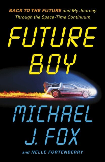 Michael J Fox - Future Boy, E-bok