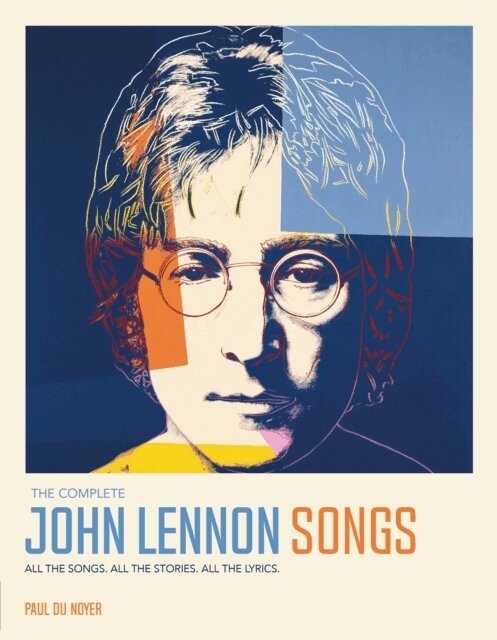 Paul Du Noyer - Complete John Lennon Songs, E-bok