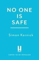 Simon Kernick - No One is Safe, Inbunden