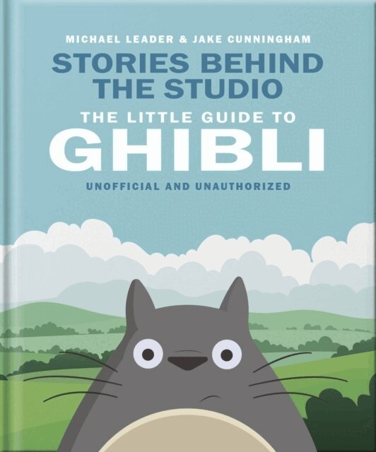Stories Behind the Studio: The Little Guide to Ghibli