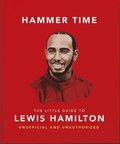 Hammer Time: The Little Guide to Lewis Hamilton