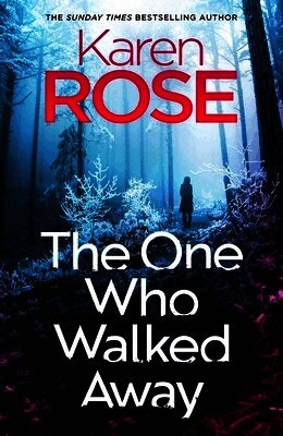 Karen Rose - One Who Walked Away, Inbunden