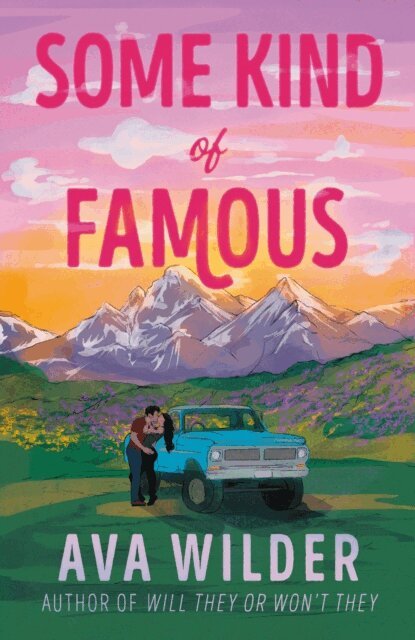 Ava Wilder - Some Kind of Famous, E-bok