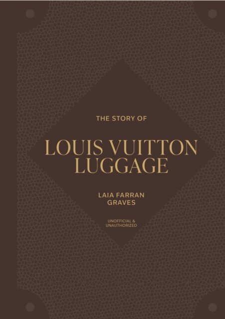 Laia Farran Graves - Story of Louis Vuitton Luggage, E-bok