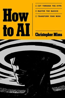 Christopher Mims - How to AI, Häftad