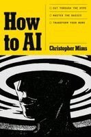 Christopher Mims - How to AI, Häftad. Tillgänglighet: Kommande