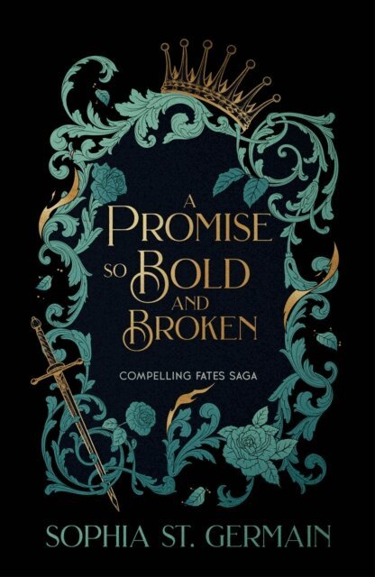 Sophia St. Germain - Promise so Bold and Broken, E-bok