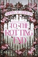 Sophia St. Germain - To the Rotting End, Inbunden. Tillgänglighet: Kommande