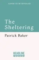 Patrick Baker - Sheltering, Inbunden. Tillgänglighet: Kommande