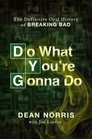 Dean Norris - Do What You’re Gonna Do, Inbunden. Tillgänglighet: Kommande