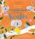 Gutes Benehmen leicht gemacht: Freundlichkeit fr kleine Koalas