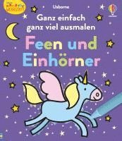 Kleine Kreativ-Werkstatt: Ganz einfach ganz viel ausmalen: Feen und Einhörner
