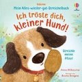 Mein Alles-wieder-gut-Streichelbuch: Ich tr�ste dich, kleiner Hund!