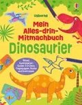 Mein Alles-drin-Mitmachbuch: Dinosaurier