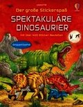 Der gro�e Stickerspa�: Spektakul�re Dinosaurier