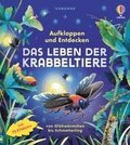 Aufklappen und Entdecken: Das Leben der Krabbeltiere