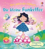 Anna Milbourne - Mein glitzerndes Fühlbuch: Die kleine Funkelfee, Inbunden. Tillgänglighet: Lägg i varukorg