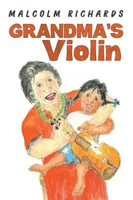 Malcolm Richards - Grandma’s Violin, Häftad. Tillgänglighet: Lägg i varukorg