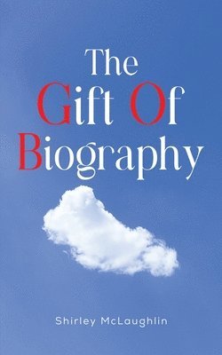 Shirley McLaughlin - Gift of Biography, Häftad