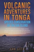 Volcanic Adventures in Tonga - Species Conservation on Tin Can Island