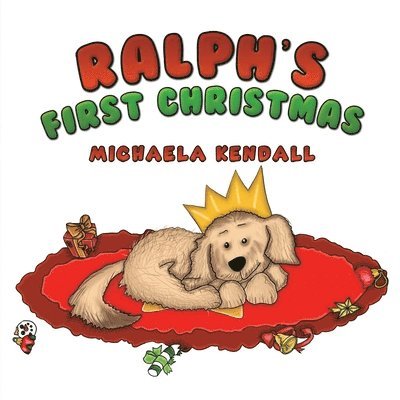 Michaela Kendall - Ralph's First Christmas, Häftad