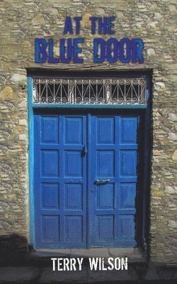 Terry Wilson - At the Blue Door, Häftad